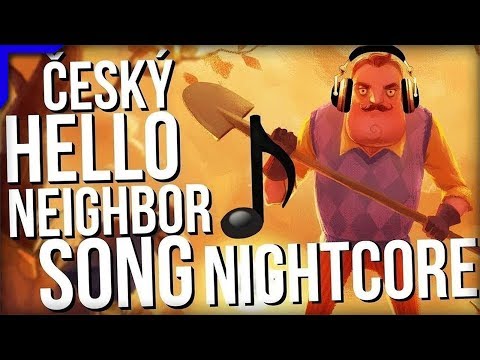 [Nightcore] ČESKÝ HELLO NEIGHBOR SONG! - VyPaDni | Hendys