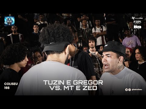 GREGOR E TUZIN X MT E ZED - SEMI FINAL - BATALHA DO COLISEU - EDIÇÃO 198