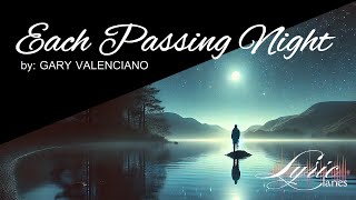 Each Passing Night - Gary Valenciano | Lyric Lanes