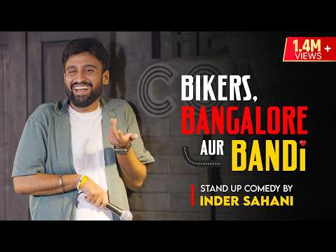 Bikers, Bangalore Aur Bandi Standup Comedy By Inder Sahani