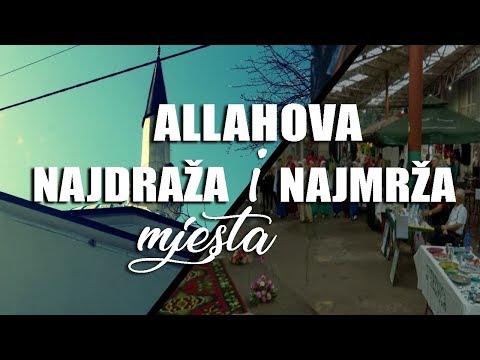ALLAHOVA NAJDRAŽA I NAJMRŽA MJESTA - Muhidin Halilović, prof. ᴴᴰ┇Poziv na pravi put