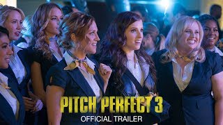 Video trailer för Pitch Perfect 3 - Official Trailer [HD]