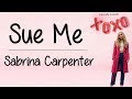 Sue Me (With Lyrics) - Sabrina Carpenter