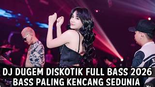 Download lagu DJ DUGEM DISKOTIK FULL BASS 2026 ( BASS PALING KENCANG SEDUNIA )  mp3