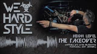 High Level - The Takeover (We Love Hardstyle Portugal Anthem)