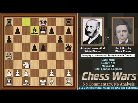 Morphy VS  Loewenthal - 1858 Tournament - Game 11 of 14