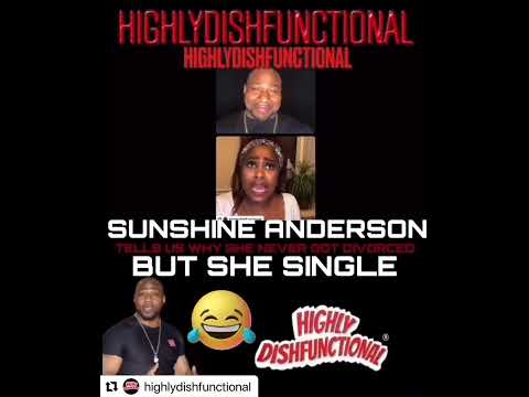 SUNSHINE ANDERSON tells us WHY she NEVER GOT DIVORCED but SHE is SINGLE!