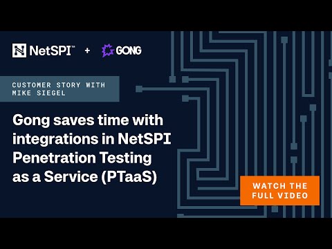 Gong Saves Time with Integrations in NetSPI’s Resolve Platform