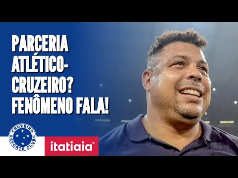 FENÔMENO E CEO DO CRUZEIRO FALAM DE PARCERIA COM O ATLÉTICO! ENTENDA O QUE SERÁ!