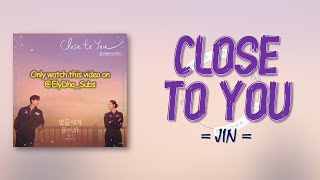 Download lagu JIN BTS - Close to You (When the Stars Gossip OST Part 3)  [RomIEng Lyric] mp3