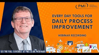 Every Day Tools for Daily Process Improvement Webinar Recording