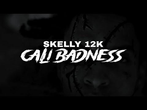 Skelly 12k - Cali Badness (Music Video)