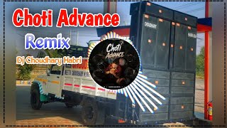 Download lagu Choti Advance Remix Song Dj Choudhary Habri | Tera Club Me Dance Chala Se Meri Choti Advance Chale S mp3