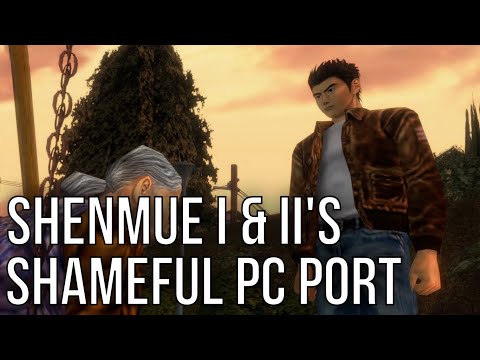 Shenmue I & II's Shameful PC Port