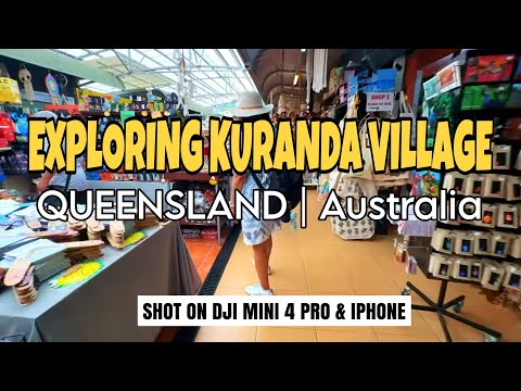 EXPLORING KURANDA VILLAGE - QUEENSLAND - AUSTRALIA 🇦🇺 