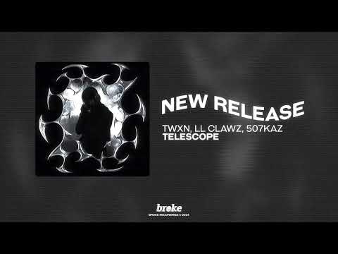 TWXN, LL Clawz, 507KAZ - TELESCOPE
