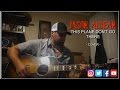 THIS PLANE DON'T GO THERE - JASON ALDEAN cover by Stephen Gillingham