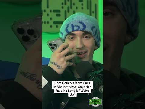 Dom Corleo’s Mom Calls In Mid Interview, Says Her Favorite Song Is “Wake Up”