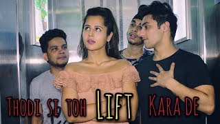 Thodi Si Toh LIFT Kara De || Harsh Beniwal