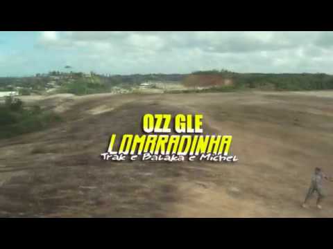MC TRAK E BALAKA E MC MICHEL - LOMBRADINHA (COREOGRAFIA) OZZ GLE