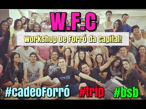 Forró em Brasília Viagem para o Workshop de Forró - WFC