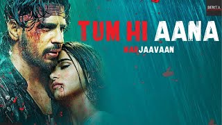 Download lagu Lagu India Romantis Tum Hi Aana - Zack Knight | Film Marjaavaan mp3