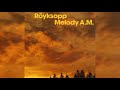 Röyksopp - 40 Years Back Come (Second Half)