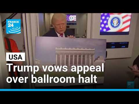 Trump vows appeal over ballroom halt