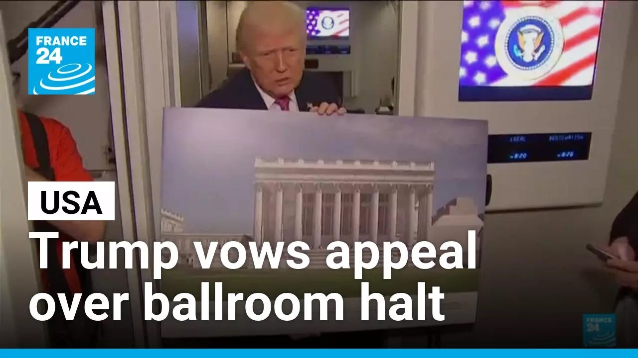 Trump vows appeal over ballroom halt • FRANCE 24 English