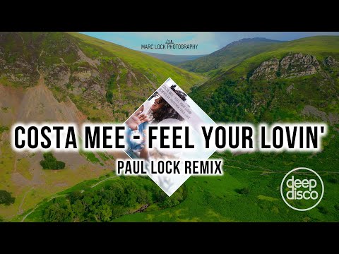 Costa Mee - Feel Your Lovin' (Paul Lock Remix)