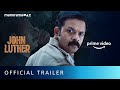 John Luther - Official Trailer | Jayasurya | Abhijith Joseph | Thomas P Mathew | Deepak Parambol