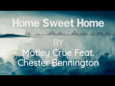 Mötley Crüe Feat. Chester Bennington - Home Sweet Home