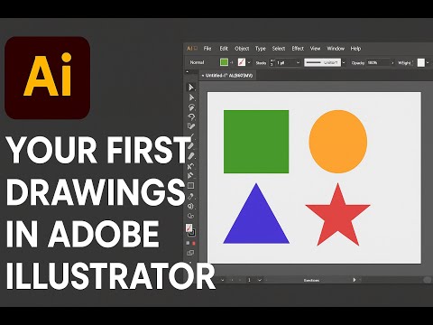 Master Adobe Illustrator | Ep: 2 Part 1 - Your First Drawings: Easy Shapes & Tools for Beginners
