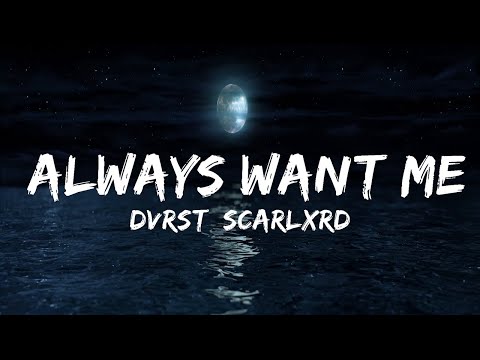 DVRST, Scarlxrd - Always Want Me  | 30mins Chill Music