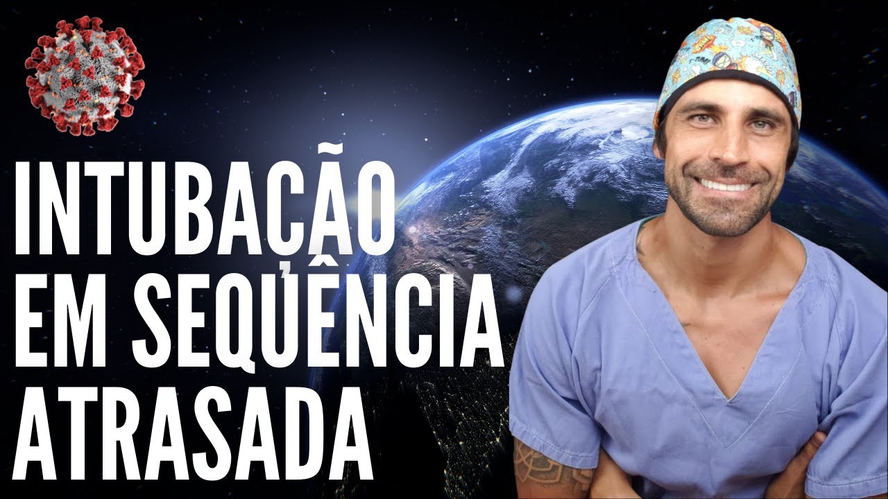 INTUBAÇÃO em SEQUÊNCIA ATRASADA: COVID-19