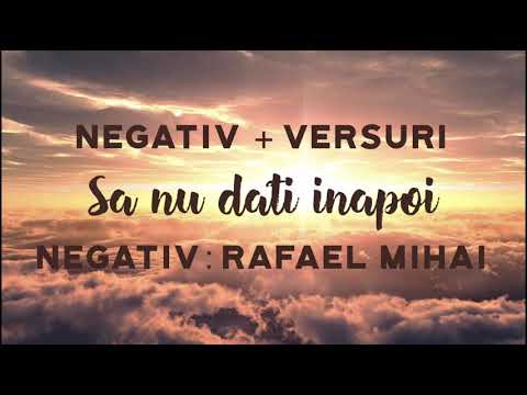 Să nu dați înapoi – NEGATIV + VERSURI – Rafael Mihai