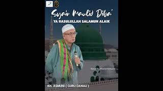 Download lagu Syair Maulid Diba' ( Ya Rasulullah Salamun Alaik ) KH.Asmuni / Guru Danau mp3