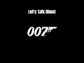 Let S Talk About James Bond