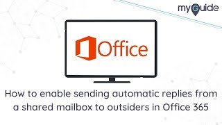 How to enable sending automatic replies from a shared mailbox to outsiders in Office 365 #office365