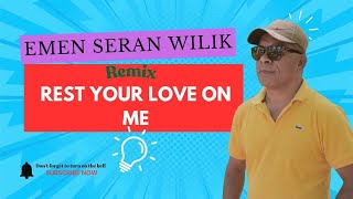 Download lagu Rest Your Love On Me - Emen Seran Wilik(Cover) mp3 Download lagu Rest Your Love On Me - Emen Seran Wilik(Cover) mp3