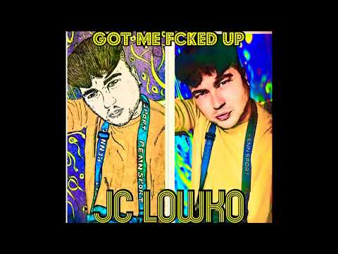 Jc Lowko - Fcked Up