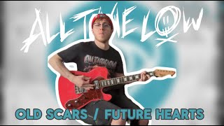 All Time Low - Old Scars / Future Hearts  [Guitar Cover]