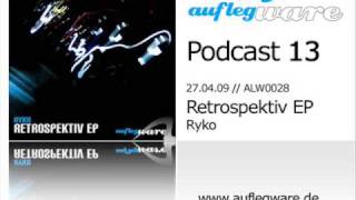 Auflegware Release Podcast 13 - Ryko