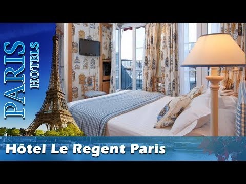 Hôtel Le Regent Paris - Paris Hotels, France