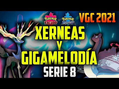 [🌊LAPRAS GIGAMAX y XERNEAS dan la TALLA en VGC🌈] - VGC 2021 SERIE 8 - POKÉMON ESPADA y ESCUDO
