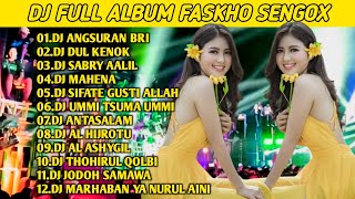 Download lagu DJ FULL ALBUM FASKHO SENGOX FULL BASS |DJ ANGSURAN BRI - DJ SABRY AALIL FULL BACOTAN mp3