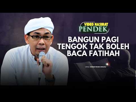 USTAZ AHMAD RIZAM - BANGUN PAGI TENGOK DAH TAK BOLEH BACA FATIHAH