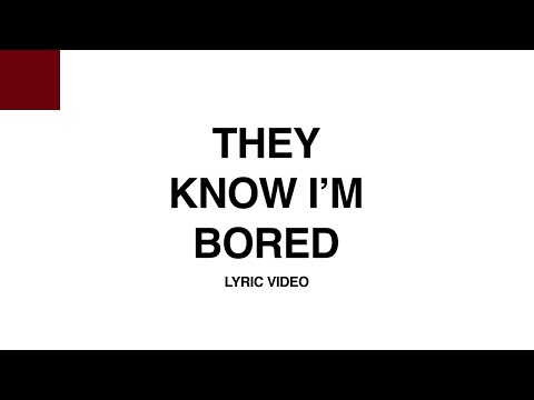 Presley Regier - They Know I'm Bored (Lyric Video)