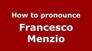 How to pronounce Francesco Menzio