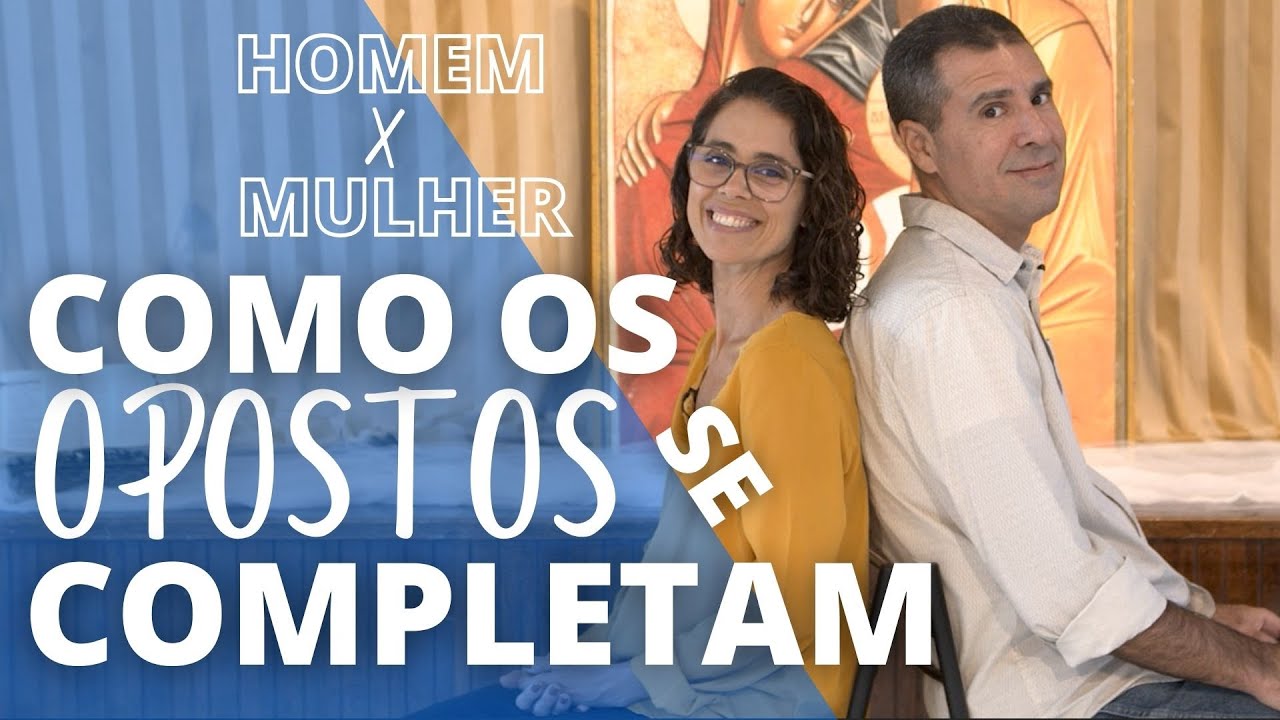 HOMEM X MULHER - Os opostos se completam | TEOLOGIA DO CORPO #SeedbySeed _ Ep. 08